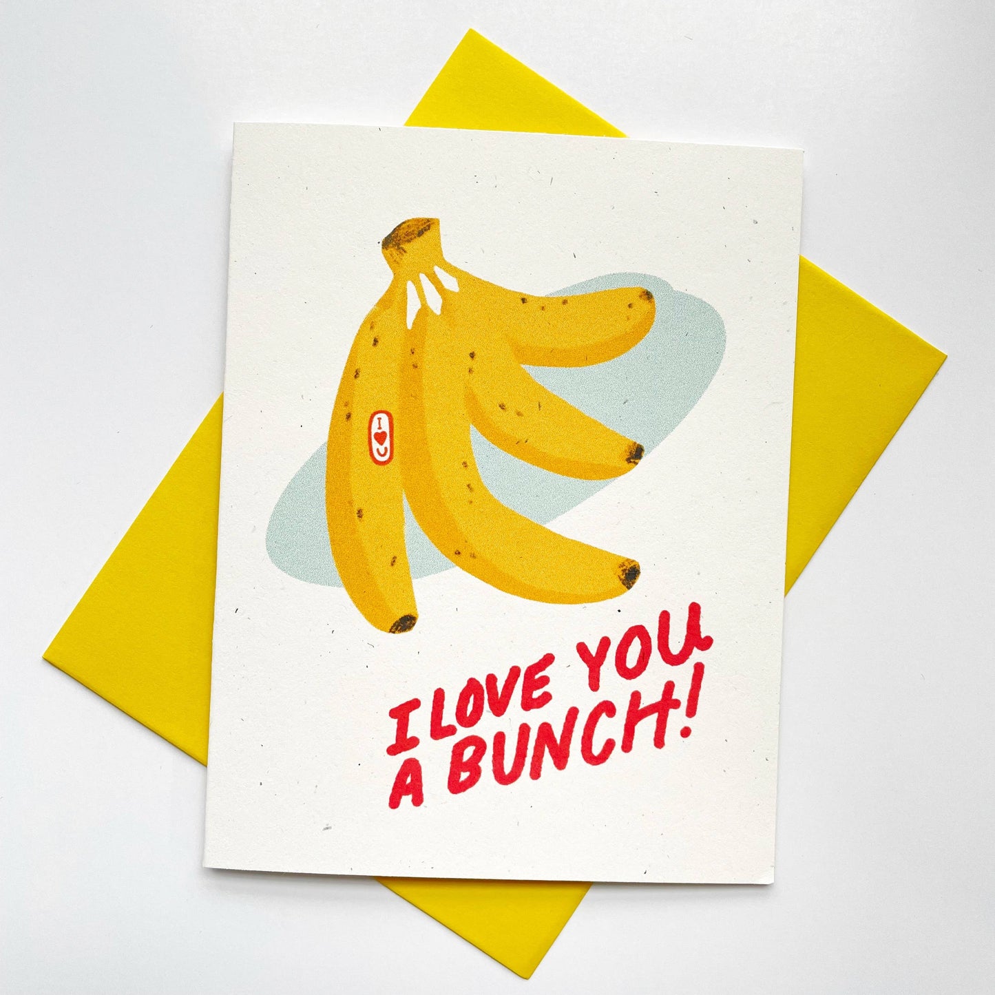 I Love You A Bunch! Banana Fruit Greeting Card