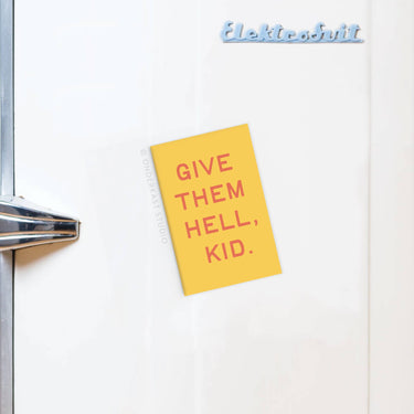 Give Them Hell Kid Rectangle Magnet