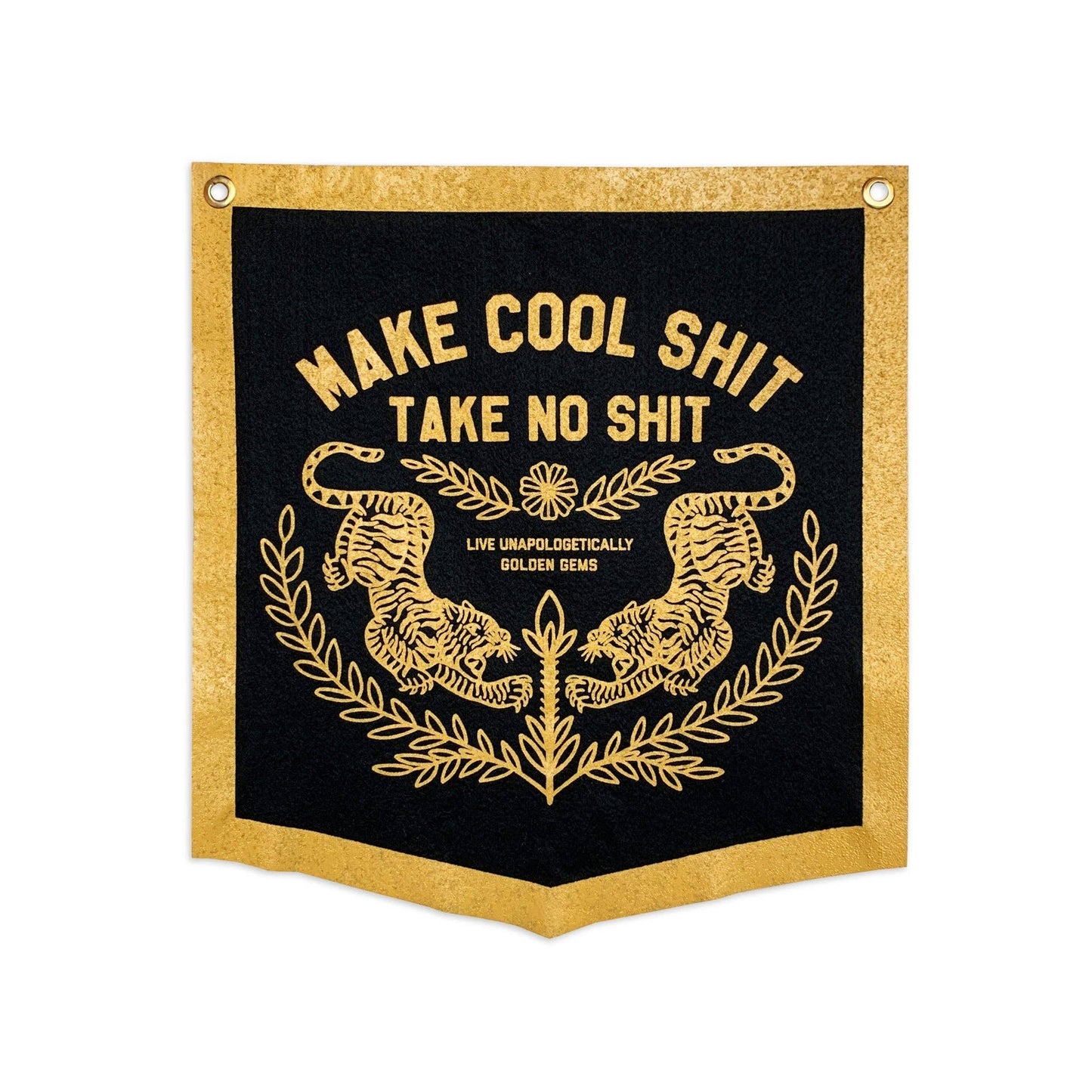Make Cool Shit Take No Shit Pennant Banner