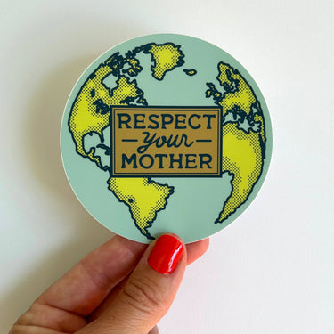 Respect Your Mother Earth Environmentalism Bumper Sticker