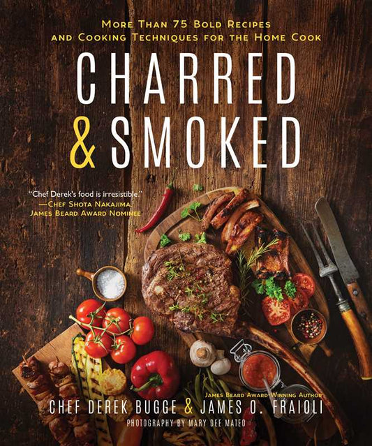Charred & Smoked by James O. Fraioli