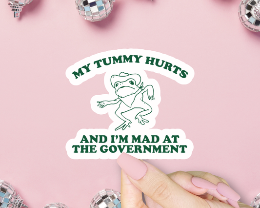 My Tummy Hurts And I'm Mad At The Government Sticker, Frog