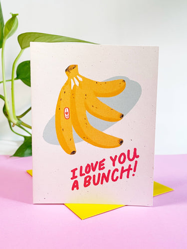 I Love You A Bunch! Banana Fruit Greeting Card